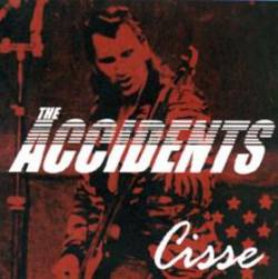 The Accidents : Cisse